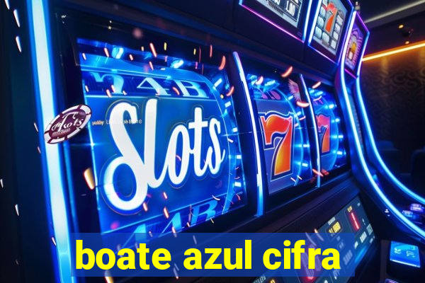 boate azul cifra